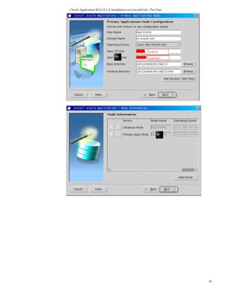 Oracle Application R12 (12.1.3) Installation on Linux(64 bit) - Pan.Tian




                                                                           16
 