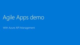 Build 2017 - P4034 - Agile app development with Azure API Management