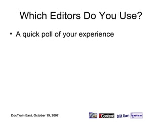 Which Editors Do You Use? A quick poll of your experience 