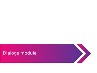 Dialogs module
 