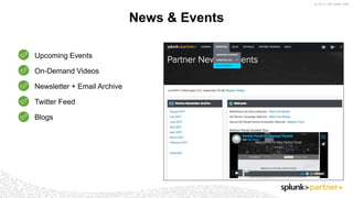 © 2017 SPLUNK INC.
News & Events
Upcoming Events
On-Demand Videos
Newsletter + Email Archive
Twitter Feed
Blogs
 