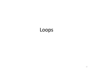 Loops

37

 
