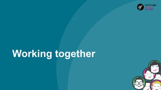 Working together
 