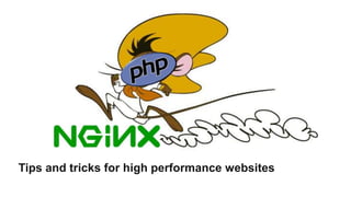 Tips and tricks for high performance websites
 