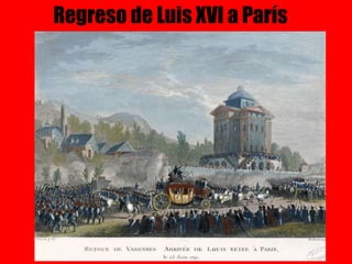 Regreso de Luis XVI a París
 
