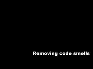 Removing code smells 