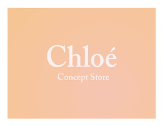 Project Chloe Concept Store
