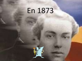 En 1873
 