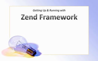 Getting Up & Running with
 