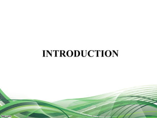 INTRODUCTION
 