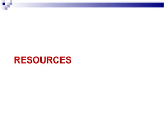 RESOURCES
 