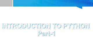 Introduction to Python Part-1