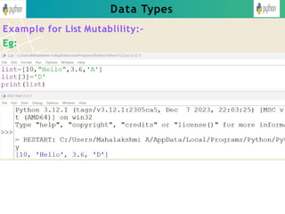 Data Types
Example for List Mutablility:-
Eg:
 