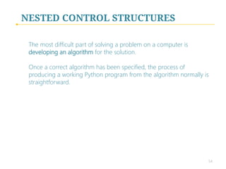 NESTED CONTROL STRUCTURES
Sample Run 2:
 