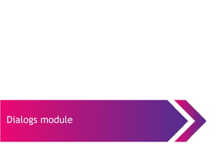 Dialogs module
 