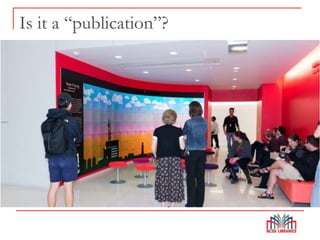 Is it a “publication”?
 