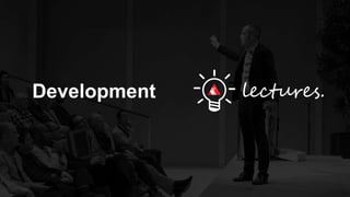 Development
 