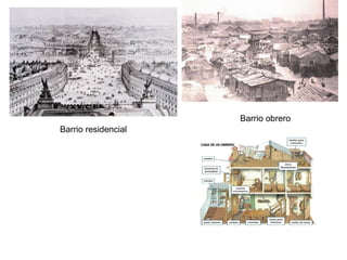Barrio obrero
Barrio residencial
 
