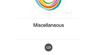 Track: Developers 
#CNX14 
#CNX14 
Miscellaneous 
 