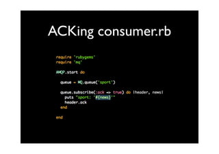 ACKing consumer.rb
 
