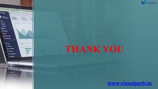 www.visualpath.in
THANK YOU
 