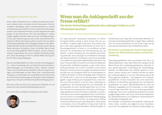 2 SCM Newsletter 03/2014 Fachbeitrag 
Wenn man die Anklageschrift aus der 
Presse erfährt? 
Was dürfen Strafverfolgungsbehörden über anhängige Verfahren an die 
Öffentlichkeit berichten? 
Die stetig wachsende Anbieterseite insbesondere im Bereich 
der digitalen Medien verlangt in immer kürzerer Zeit nach neu-en 
Inhalten. Ein großer Segen für die einen, denn niemals zuvor 
gab es mehr sofort zugängliche Informationen als heute. Die In-formationsgesellschaft, 
so scheint es, ist unaufhaltsam auf dem 
Vormarsch. Für die Betroffenen der Berichterstattung, also „die 
anderen“, ist diese Entwicklung mit einer ebenfalls neuen Erfah-rung 
verbunden, denn niemals gab es im Vorfeld von Ermittlungen 
oder während laufender Ermittlungen so viele Vorverurteilungen 
und veröffentlichte geheimhaltungsbedürftige Informationen wie 
heute. Für die betroffenen Personen hat sich diese der Medienviel-falt 
geschuldete Veröffentlichungswelle zu einer echten Heraus-forderung 
entwickelt, wenn nicht im Einzelfall zu einem wahren 
Martyrium. Sei es der Umstand, dass gegen sie überhaupt ermittelt 
wird oder dass zum Teil pikante Details aus Ermittlungsakten etc. 
veröffentlicht werden. Im Fall des ehemaligen Bayern-Präsidenten 
Uli Hoeneß hatte es zuletzt eine Strafanzeige gegen Unbekannt 
gegeben, wegen Verletzung des Steuergeheimnisses. Soweit der-zeit 
aus der Presse bekannt, ist bei den ersten Ermittlungen he-rausgekommen, 
dass behördenseitig über 1000 Mitarbeiter auf 
die Steuerakten von Herrn Hoeneß Zugriff hatten (so z.B. Focus: 
http://www.focus.de/regional/muenchen/justiz-ermittlungen-wegen- 
geheimnisverrats-im-fall-hoeness-eingestellt_id_4083111. 
html). Dass bei einer solchen Zugriffsquote einem „Durchstechen“ 
von zum Teil nicht zur rechtmäßigen öffentlichen Mitteilung geeig-neter 
Informationen durch Personen, die aufgrund ihrer Stellung 
innerhalb der Behörde ohnehin nicht befugt wären, Informationen 
zu verlautbaren, Tür und Tor geöffnet ist, liegt auf der Hand. Die 
derzeit in der Öffentlichkeit behandelten Sachverhalte geben je-denfalls 
Anlass zu der Frage: Wann und wie dürfen Behörden, ins-besondere 
Strafverfolgungsbehörden in legaler Weise veröffentli-chen? 
Die Autoren beschränken sich hier auf die Frage, was und 
wann Staatsanwaltschaften etwas veröffentlichen dürfen. 
Rechtliche Grundlage für Strafverfolgungsbe-hörden 
zur Öffentlichkeitsarbeit und Bericht-erstattung 
Strafverfolgungsbehörden haben grundsätzlich kein Recht zur 
Öffentlichkeitsarbeit, soweit diese Arbeit nicht zwingend mit der 
Wahrnehmung ihrer Strafverfolgungsbefugnisse verbunden ist. 
Eine explizite gesetzliche Ermächtigung der Strafverfolgungs-behörden, 
die Öffentlichkeit über laufende Verfahren zu infor-mieren, 
existiert ohnehin nicht. Vielmehr enthalten die jeweili-gen 
Landespressegesetze in § 4 einen Informationsanspruch der 
Presse gegenüber Behörden – auch gegenüber den Strafverfol-gungsbehörden. 
Ob diese Vorschriften, die in den meisten Bun-desländern 
im Wesentlichen gleichlautend sind, die Strafverfol-gungsbehörden 
zur aktiven Öffentlichkeitsarbeit im Sinne von 
Marketing, Imagepflege und PR ermächtigen, ist indes fraglich. 
Es spricht sogar vieles dafür, dass es aus verfassungsrechtlichen 
Erwägungen heraus einer ausdrücklichen gesetzlichen Ermächti-gungsgrundlage 
bedarf, wenn durch solche aktiven Maßnahmen 
der Öffentlichkeitsarbeit in das Allgemeine Persönlichkeitsrecht 
von Betroffenen eingegriffen wird. 
Dass Behörden nach gleichwohl überwiegender Auffassung be-richten 
dürfen, resultiert also lediglich aus dem Auskunftsan-spruch 
der Presse gegenüber der Behörde und damit folglich aus 
von Karl Hamacher & Dr. Markus Robak (JONAS Rechtsanwaltsgesellschaft) 
Sehr geehrte Leserinnen und Leser, 
Krisen treffen Unternehmen viel zu häufig unverhofft und sie kom-men 
in vielerlei Gestalt, entzünden sich am Unerwarteten. Die kom-munikative 
Bewältigung solcher Ausnahmesituationen ist oftmals 
eine Meisterleistung. Zusätzlich erschwert wird es dem Kommunikati-onsteam, 
wenn Informationen bereits zu einem Zeitpunkt nach außen 
dringen, da das Unternehmen noch nicht sprechfähig ist, einzelne 
Aspekte ungeklärt sind oder Fakten noch nicht vollständig vorliegen. 
In solch einer Situation fragt sich nicht nur der verantwortliche Pres-sesprecher: 
Welche Informationen geben wir preis? Und was dürfen 
Strafverfolgungsbehörden über anhängige Verfahren an die Öffent-lichkeit 
berichten? Die Rechtsanwälte Karl Hamacher und Dr. Markus 
Robak informieren Sie darüber in ihrem Fachartikel. Marcus Ewald 
und Torsten Rössing (MEDIA ADVICE) erklären, warum in Krisensi-tuationen 
Argumentation das sonst so beliebte Storytelling schlägt. 
Zum Thema Storytelling hat Prof. Dr. Michael Müller fünf Tipps für 
Ihre PR-Arbeit zusammengetragen. 
Über die Geschäftsmodelle von Airbnb und Uber wird heftig gestrit-ten 
– welche Auswirkungen die neue Shared Economy auf Kommu-nikationsstrategien 
von Unternehmen haben, erläutern Christian 
Thams und Anita Wälz (Burson-Marsteller). Über ihre eigenen Stra-tegien 
und Erfahrungen mit dem Thema Krise, unternehmerische 
Transparenz und den Einfluss von Social Media auf die Arbeit haben 
wir mit den Kommunikationsexperten Alexander Leinhos (Vodafone), 
Jürgen Harrer (Fraport) und Michael Sasse (Wintershall) gesprochen. 
Wie immer stellen wir Ihnen auch interessante Fachbücher vor und 
weisen auf unsere nächsten Weiterbildungstermine hin. 
Ich wünsche Ihnen viel Spaß und Inspiration bei der Lektüre. 
Ihre Madlen Brückner 
 
