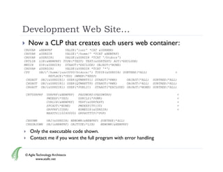 Development Web Site…
     Now a CLP that creates each users web container:
CHGVAR     &NEWPRF       VALUE('iusr' *CAT &USRNBR)
CHGVAR     &USRDIR        VALUE('/home/' *TCAT &NEWPRF)
CHGVAR     &USRDIR1      VALUE(&USRDIR *TCAT '/htdocs')
CRTLIB     LIB(&NEWPRF) TYPE(*TEST) TEXT(&USRTEXT) AUT(*EXCLUDE)
MKDIR      DIR(&USRDIR) DTAAUT(*EXCLUDE) OBJAUT(*NONE)
CHGVAR     &USRDIR1      VALUE(&USRDIR *TCAT '*')
CPY        OBJ('/home/iusr0000/htdocs/') TODIR(&USRDIR) SUBTREE(*ALL)              +
                REPLACE(*YES) OWNER(*KEEP)
                       (*    )      (*    )
    CHGAUT OBJ(&USRDIR1) USER(QTMHHTP1) DTAAUT(*RWX)      OBJAUT(*ALL) SUBTREE(*ALL)
    CHGAUT OBJ(&USRDIR1) USER(QTMHHTTP) DTAAUT(*RWX)      OBJAUT(*ALL) SUBTREE(*ALL)
    CHGAUT OBJ(&USRDIR1) USER(*PUBLIC) DTAAUT(*EXCLUDE) OBJAUT(*NONE) SUBTREE(*ALL)

    CRTUSRPRF      USRPRF(&NEWPRF)    PASSWORD(PASSW0RD)                               +
                   PWDEXP(*YES)       USRCLS(*PGMR)                                    +
                   CURLIB(&NEWPRF)    TEXT(&USRTEXT)                                   +
                   SPCAUT(*NONE)      PWDEXPITV(30)                                    +
                   GRPPRF(IUSR)       HOMEDIR(&USRDIR)                                 +
                   MAXSTG(10240000)   GRPAUTTYP(*PGP)

    CHGOWN         OBJ(&USRDIR) NEWOWN(&NEWPRF) SUBTREE(*ALL)
    CHGOBJOWN      OBJ(&NEWPRF) OBJTYPE(*LIB)   NEWOWN(&NEWPRF)

      Only the executable code shown.
      Contact me if you want the full program with error handling
                     y                 p g                       g


    © Agile Technology Architects
            www.atallc.net
 
