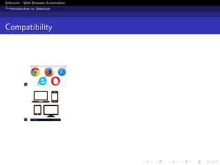 Selenium - Web Browser Automation
Introduction to Selenium
Compatibility
 