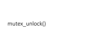 mutex_unlock()
 