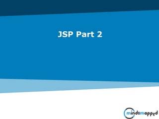 JSP Part 2
 