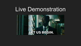 Live Demonstration
 