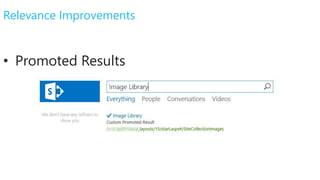 Relevance Improvements 
• Promoted Results 
 