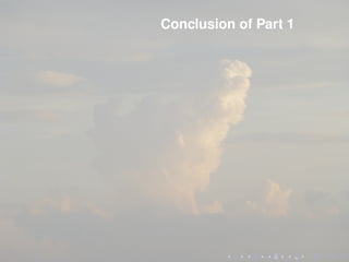 Conclusion of Part 1
 