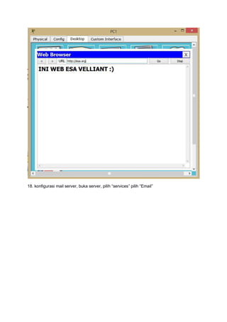 18. konfigurasi mail server, buka server, pilih “services” pilih “Email”
 