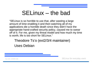 Infested with jargon Policies, contexts, labels, roles, objects, translation, types, ranges, booleans, oh my! 