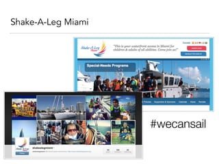 Shake-A-Leg Miami
#wecansail
 