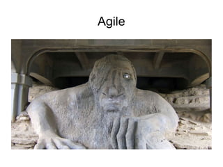 Agile
 