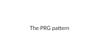 The PRG pa*ern
 