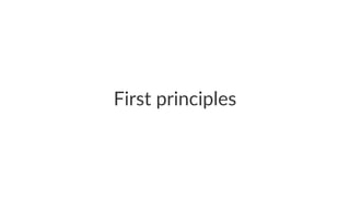 First principles
 