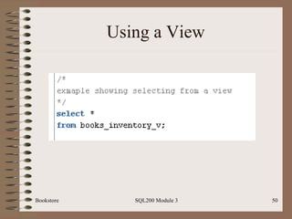 Using a View Bookstore SQL200 Module 3 