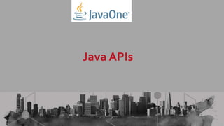 Java APIs
 