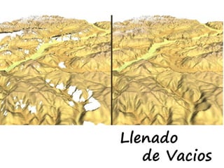 Llenado
   de Vacios
 