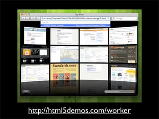 http://html5demos.com/worker
 