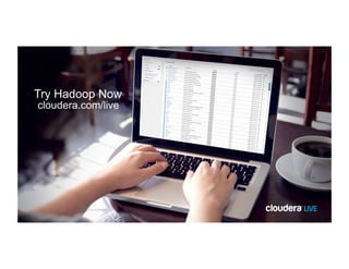 157 
Visit us at 
the Booth 
#408 
Highlights: 
Hear what’s new with 
5.2 including Impala 2.0 
Learn how Cloudera is 
setting the standard for 
Hadoop in the Cloud 
BOOK SIGNINGS THEATER SESSIONS 
TECHNICAL DEMOS GIVEAWAYS 
 