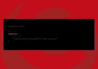 // composer.json
{
// ...
require: {
// ...
"jms/di-extra-bundle": "dev-master"
}
}
 