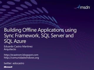 Sync Framework – Offline SupportReleases and Roadmap