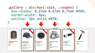 .gallery > div:has(.sale, .coupon) {
box-shadow: 0.67em 0.67em 0.75em #999;
border-width: 4px;
outline: 3px solid #070;
}
.coupon
.sale .sale
.sale .coupon
 