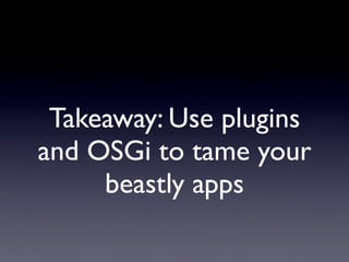Taming Beastly Web Applications with Server-Side OSGi
