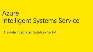 A Single Integrated Solution for IoT 
 