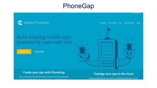 PhoneGap
 